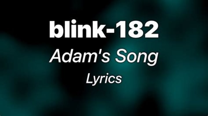 182 - Adam's Song Lyrics Meaning