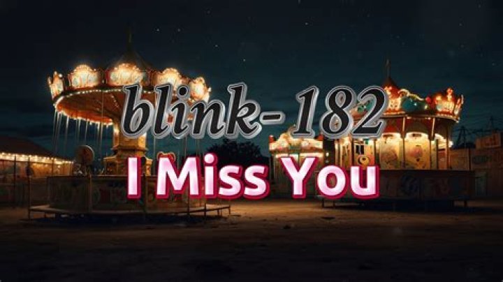 182 - I Miss You Lyrics Meaning
