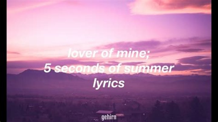 5 Seconds of Summer Lover of Mine Lyrics
