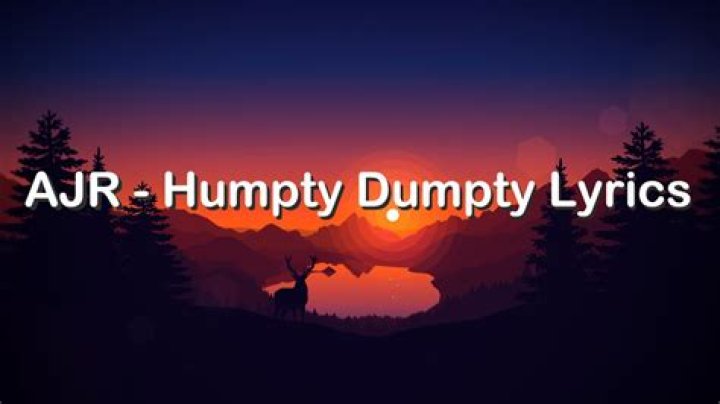 AJR - Humpty Dumpty Lyrics Meaning