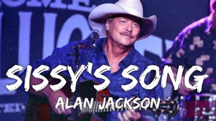 Alan Jackson - Sissy's Song Lyrics Meaning