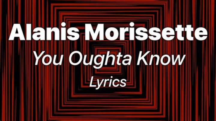 Alanis Morissette - You Oughta Know Lyrics Meaning