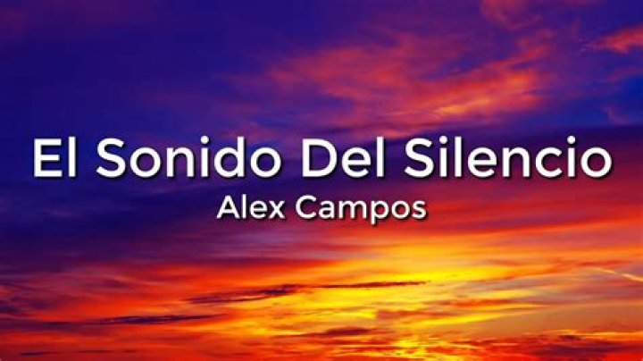 Alex Campos El Sonido Del Silencio Lyrics English Translation
