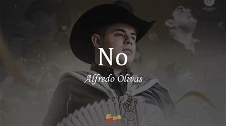 Alfredo Olivas No Lyrics English Translation