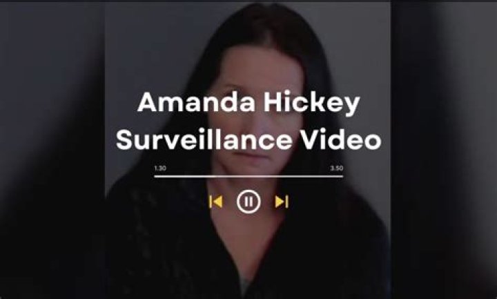 Amanda Hickey surveillance video Twitter