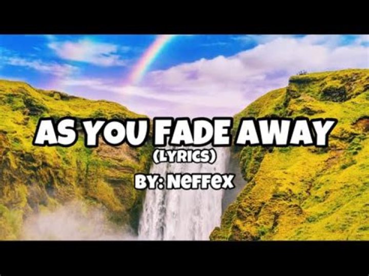 And you fade away lyrics