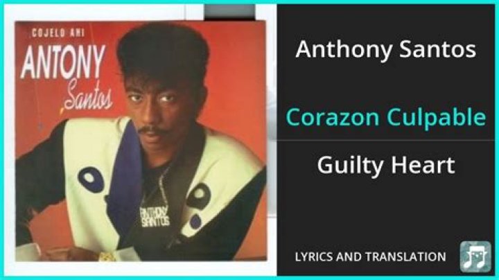 Anthony Santos Corazon Culpable Lyrics English Translation