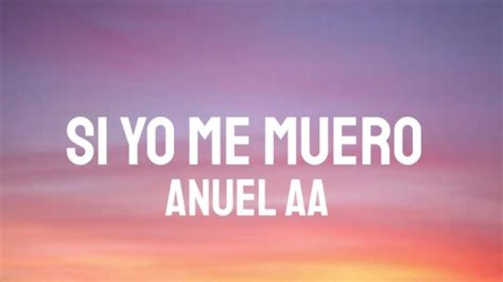 Anuel AA Si Yo Me Muero Lyrics English Translation