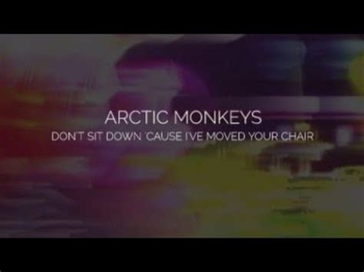 Arctic Monkeys Don't Sit Down 'Cause I've Moved Your Chair Lyrics