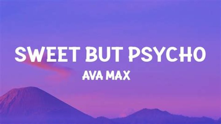 Ava Max - Sweet But Psycho Lyrics Meaning