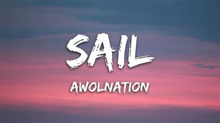 AWOLNATION - Sail Lyrics Meaning