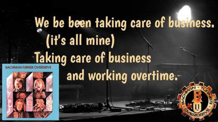 Bachman Turner Overdrive - Takin' Care of Business Lyrics Meaning