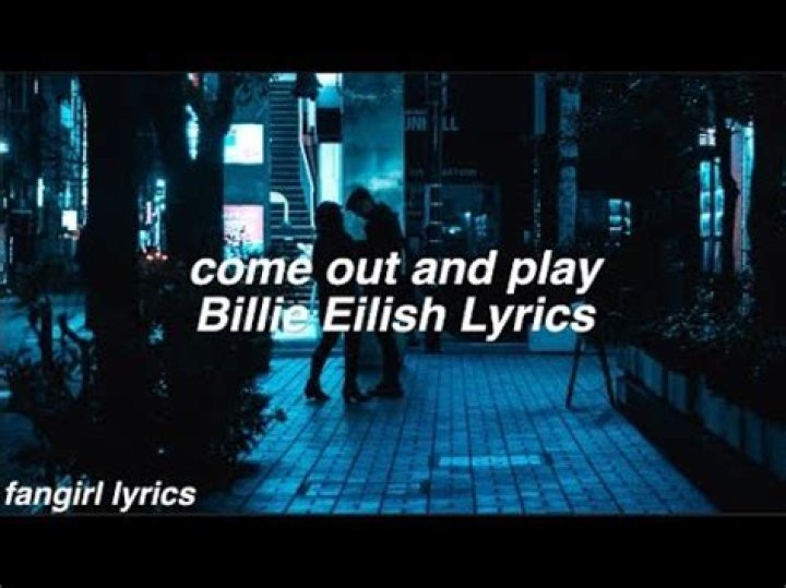 Billie Eilish - Come Out And Play Lyrics Meaning