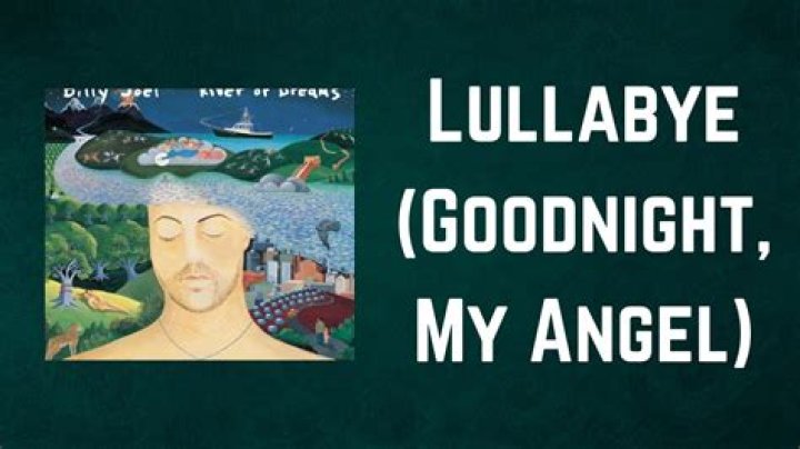 Billy Joel - Lullabye (Goodnight, My Angel) Lyrics Meaning