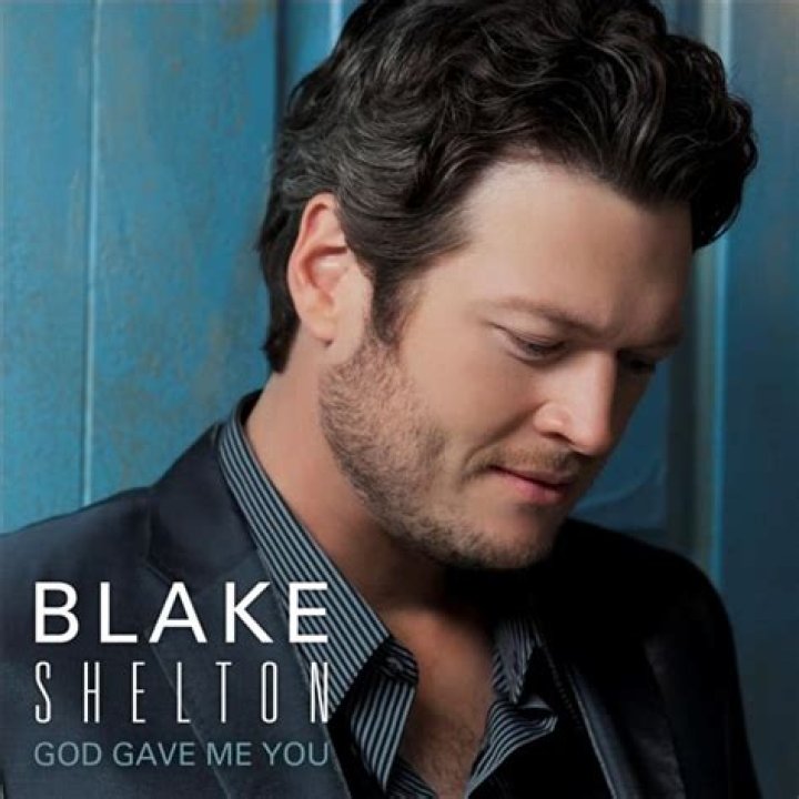 Blake Shelton - God Gave Me You Lyrics Meaning