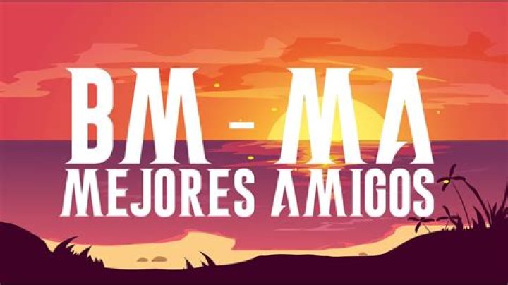 BM M.A (Mejores Amigos) Lyrics English Translation