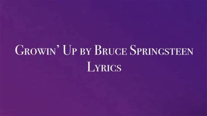 Bruce Springsteen - Growin' Up Lyrics Meaning
