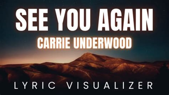 Carrie Underwood - See You Again Lyrics Meaning