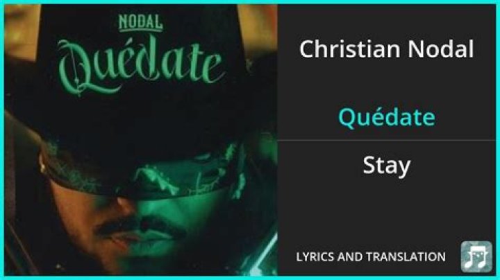 Christian Nodal Quédate Lyrics English Translation