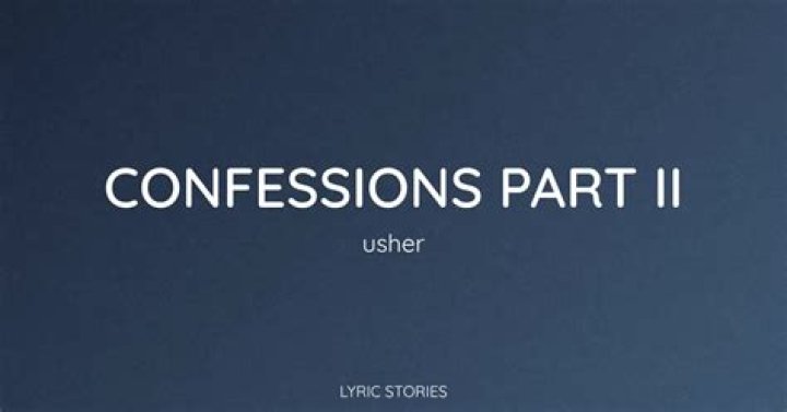 Confessions Part II Lyrics Meaning