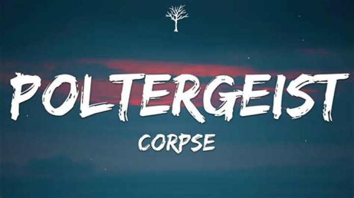 CORPSE - Poltergeist! Lyrics Meaning
