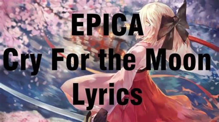 Cry for the Moon Lyrics Meaning