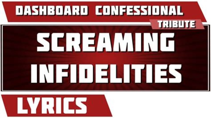 Dashboard Confessional - Screaming Infidelities Lyrics Meaning