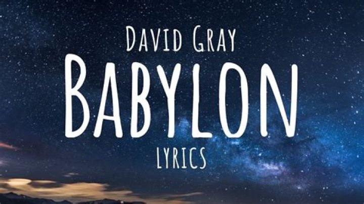 David Gray - Babylon Lyrics Meaning