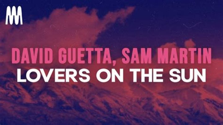 David Guetta - Lovers On The Sun Lyrics Meaning