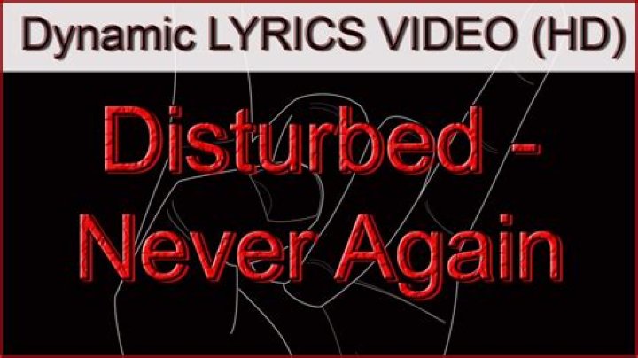 Disturbed - Never Again Lyrics Meaning