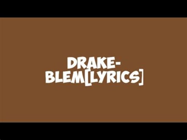 Drake - Blem Lyrics Meaning