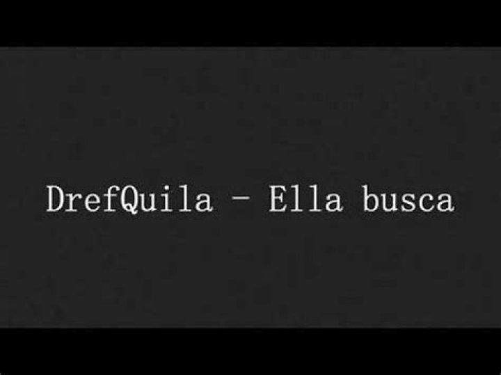 DrefQuila Ella busca Lyrics English Translation