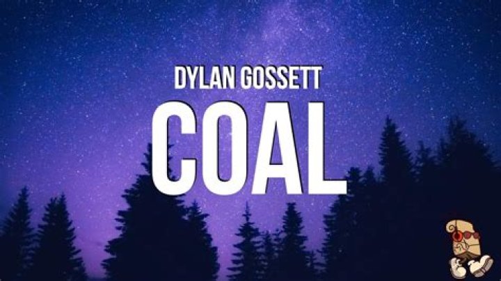 Dylan Gossett - Coal Lyrics Meaning