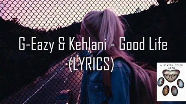 Eazy - Good Life Lyrics Meaning