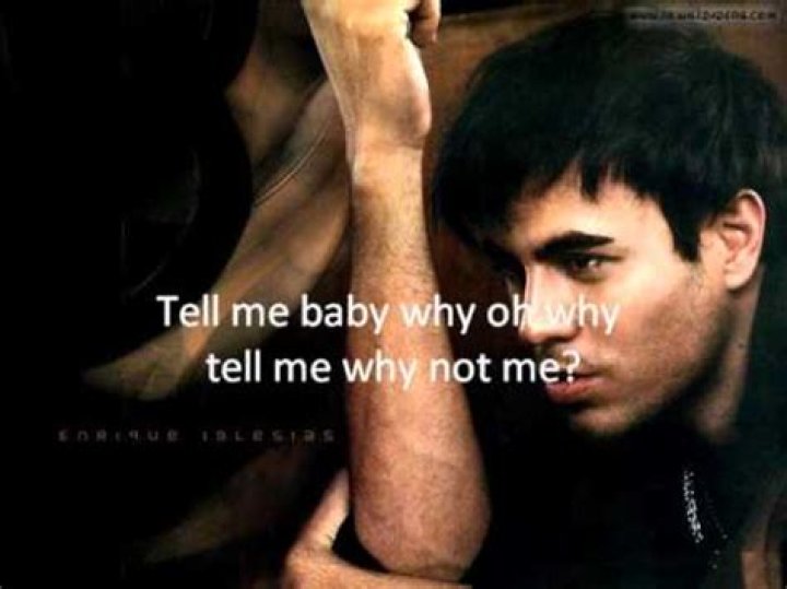 Enrique Iglesias - Why Not Me Lyrics Meaning