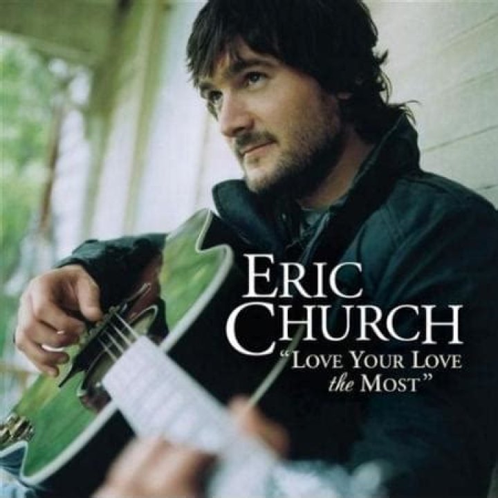 Eric Church - Love Your Love the Most Lyrics Meaning