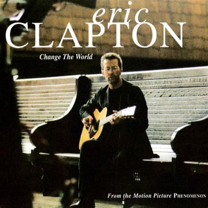 Eric Clapton - Change the World Lyrics Meaning