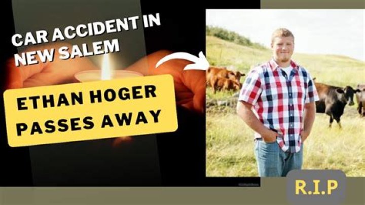 Ethan Hoger Obituary New Salem, ND: Tragic Accident Claims the Life of Promising Student in New Salem, North Dakota