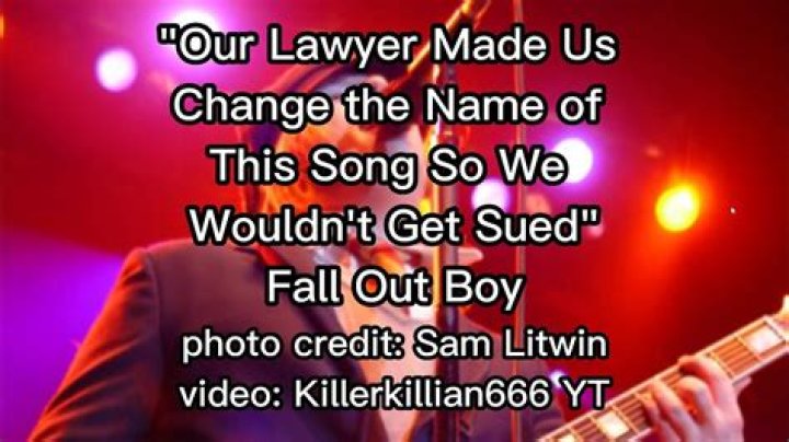 Fall Out Boy - Our Lawyer Made Us Change The Name Of This Song So We Wouldn Lyrics Meaning