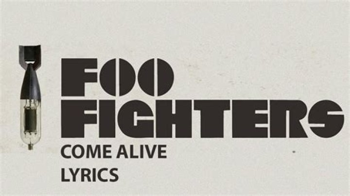 Foo Fighters - Come Alive Lyrics Meaning