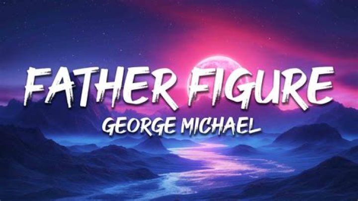 George Michael - Father Figure Lyrics Meaning