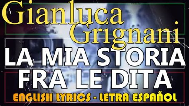Gianluca Grignani La Mia Storia Tra Le Dita Lyrics English Translation