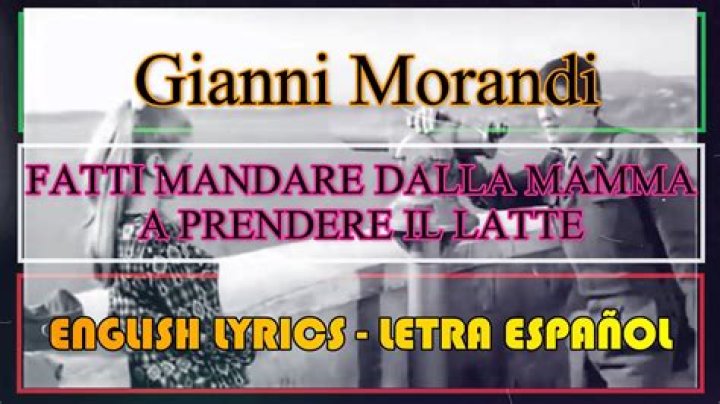 Gianni Morandi Fatti mandare dalla mamma a prendere il latte Lyrics English Translation