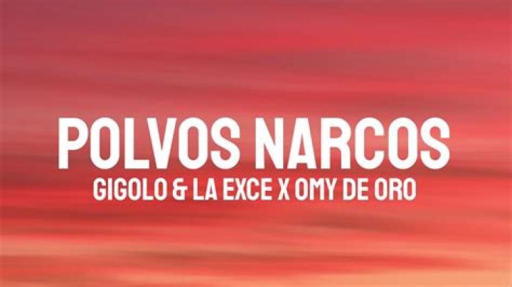 Gigolo Y La Exce Polvos Narcos Lyrics English Translation