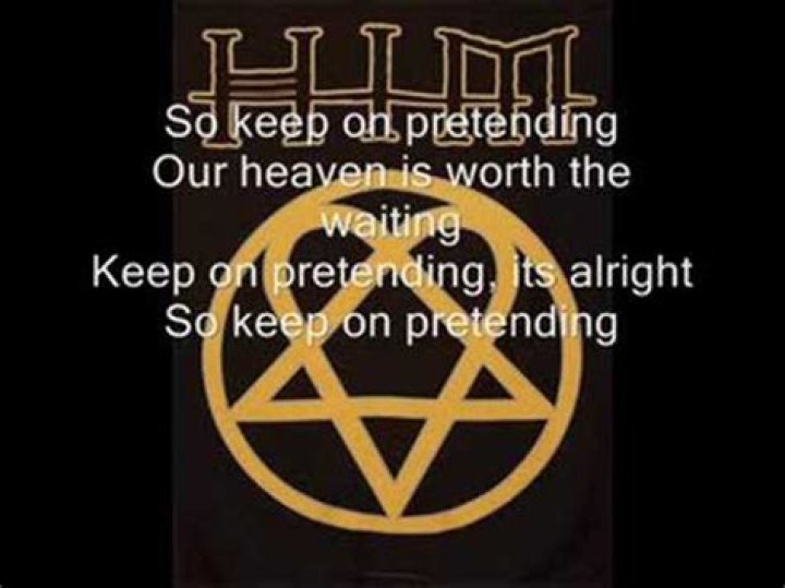 H.I.M - Pretending Lyrics Meaning