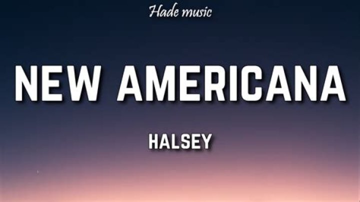Halsey - New Americana Lyrics Meaning