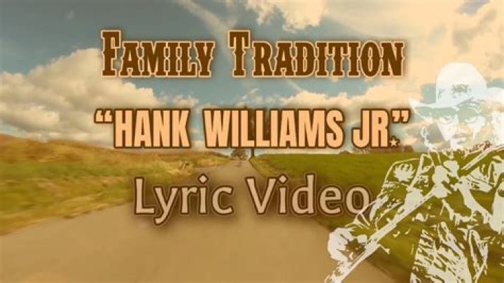 Hank Williams Jr. - Family Tradition Lyrics Meaning