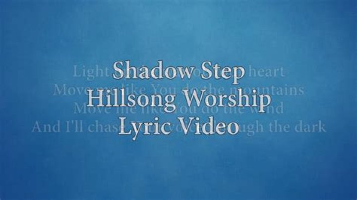 Hillsong United - Shadow Step Lyrics Meaning