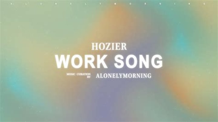 Hozier - Work Song Lyrics Meaning
