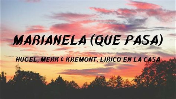 HUGEL Marianela (Que Pasa) Lyrics English Translation